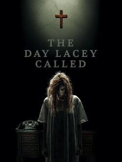 The Day Lacey Called (2022) The Day Lacey Called (2022)