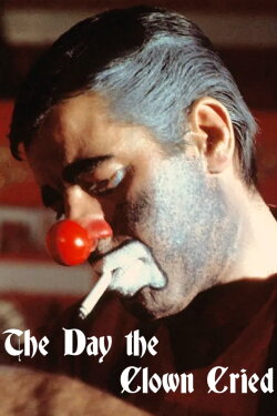 The Day the Clown Cried (1972) The Day the Clown Cried (1972)
