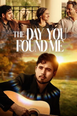 The Day You Found Me (2022) The Day You Found Me (2022)