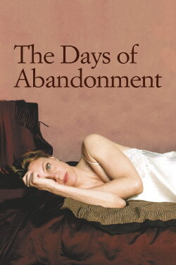 The Days of Abandonment (2005)
