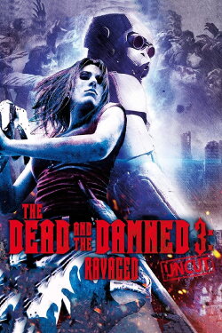 The Dead and the Damned 3: Ravaged (2018) The Dead and the Damned 3: Ravaged (2018)