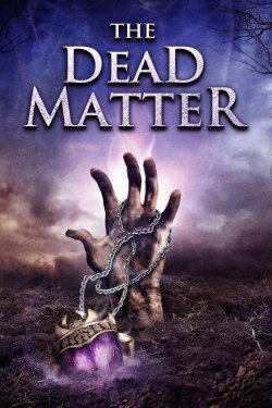 The Dead Matter (2010) The Dead Matter (2010)