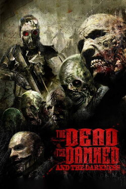 The Dead the Damned and the Darkness (2014) The Dead the Damned and the Darkness (2014)