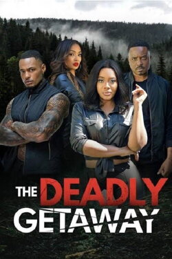 The Deadly Getaway (2022) The Deadly Getaway (2022)