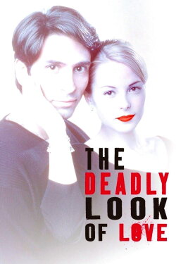 The Deadly Look of Love (2000) The Deadly Look of Love (2000)