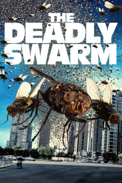 The Deadly Swarm (2024) The Deadly Swarm (2024)