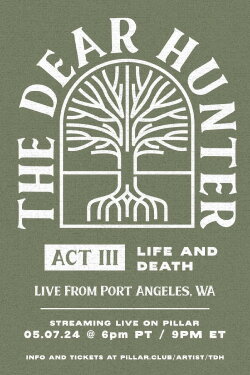 The Dear Hunter: Act III: Life and Death - Live from Port Angeles, WA (2024) The Dear Hunter: Act III: Life and Death - Live from Port Angeles, WA (2024)