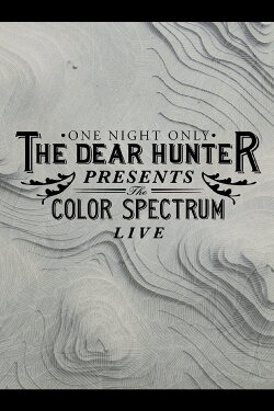 The Dear Hunter Presents: The Color Spectrum Live (2013) The Dear Hunter Presents: The Color Spectrum Live (2013)