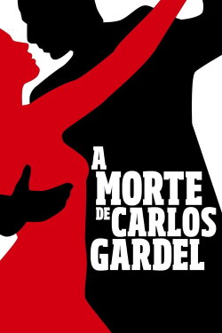 The Death of Carlos Gardel (2011)