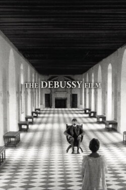 The Debussy Film (1965) The Debussy Film (1965)