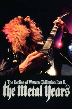 The Decline of Western Civilization Part II: The Metal Years (1988) The Decline of Western Civilization Part II: The Metal Years (1988)