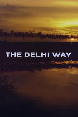 The Delhi Way (1964)