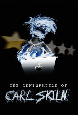 The Denigration of Carl Skiln (2021) The Denigration of Carl Skiln (2021)