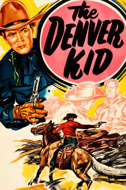 The Denver Kid (1948) The Denver Kid (1948)