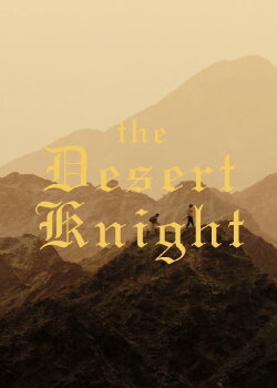 The Desert Knight (2023) The Desert Knight (2023)