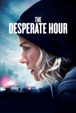The Desperate Hour (2022) The Desperate Hour (2022)