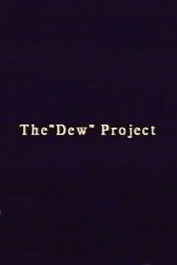 The “Dew” Project (2021)
