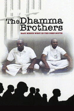 The Dhamma Brothers (2007) The Dhamma Brothers (2007)
