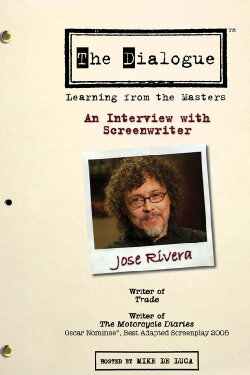 The Dialogue: An Interview with Screenwriter Jose Rivera (2006)
