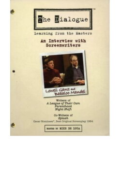 The Dialogue: An Interview with Screenwriters Lowell Ganz and Babaloo Mandel (2006) The Dialogue: An Interview with Screenwriters Lowell Ganz and Babaloo Mandel (2006)