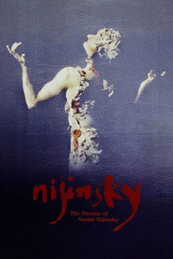 The Diaries of Vaslav Nijinsky (2002) The Diaries of Vaslav Nijinsky (2002)