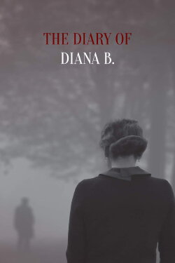 The Diary of Diana B. (2019) The Diary of Diana B. (2019)