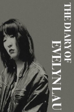 The Diary of Evelyn Lau (1994) The Diary of Evelyn Lau (1994)