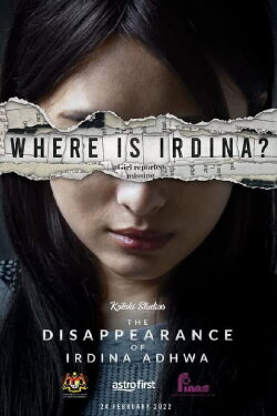 The Disappearance of Irdina Adhwa (2022) The Disappearance of Irdina Adhwa (2022)