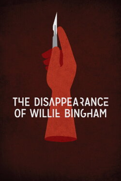 The Disappearance of Willie Bingham (2015) The Disappearance of Willie Bingham (2015)