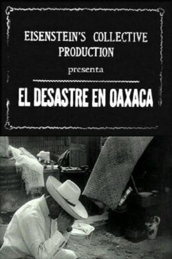 The Disaster in Oaxaca (1931) The Disaster in Oaxaca (1931)