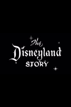 The Disneyland Story (1954) The Disneyland Story (1954)