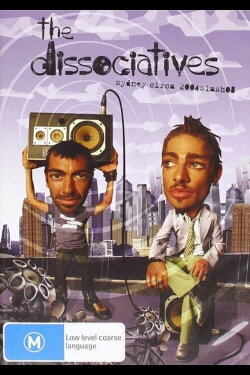The Dissociatives: Sydney Circa 2004slash08 (2004) The Dissociatives: Sydney Circa 2004slash08 (2004)