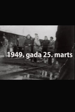 The Distant Land of Siberia. Why March 25, 1949? (2021) The Distant Land of Siberia. Why March 25, 1949? (2021)