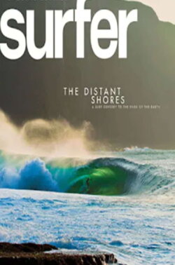 The Distant Shores: A Surf Odyssey to the Ends of the Earth (2012) The Distant Shores: A Surf Odyssey to the Ends of the Earth (2012)
