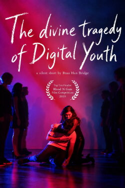The Divine Tragedy of Digital Youth (2019) The Divine Tragedy of Digital Youth (2019)