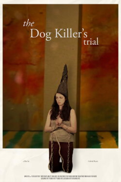 The Dog Killer's Trial (2018) The Dog Killer's Trial (2018)