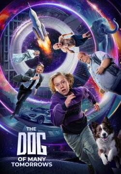 The Dog of Many Tomorrows (2026) The Dog of Many Tomorrows (2026)