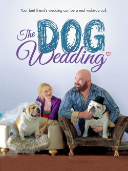 The Dog Wedding (2016) The Dog Wedding (2016)
