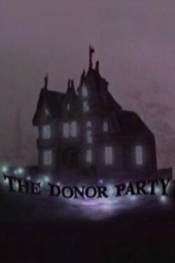 The Donor Party (1993) The Donor Party (1993)