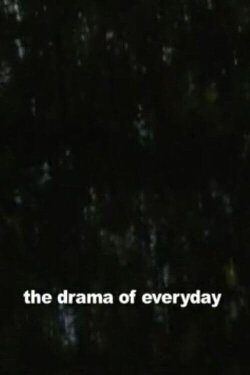The Drama of Everyday (2011)