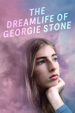 The Dreamlife of Georgie Stone (2022) The Dreamlife of Georgie Stone (2022)