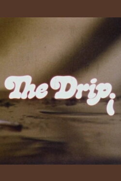 The Drip (1985) The Drip (1985)