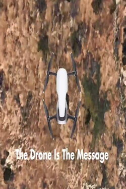 The Drone Is The Message (2020) The Drone Is The Message (2020)