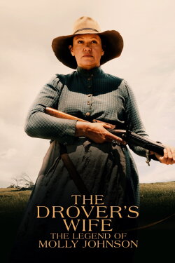 The Drover's Wife: The Legend of Molly Johnson (2022) The Drover's Wife: The Legend of Molly Johnson (2022)
