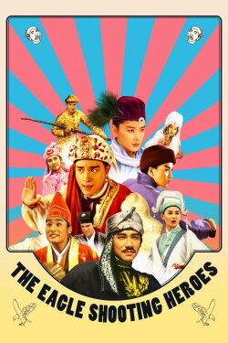The Eagle Shooting Heroes (1993) The Eagle Shooting Heroes (1993)