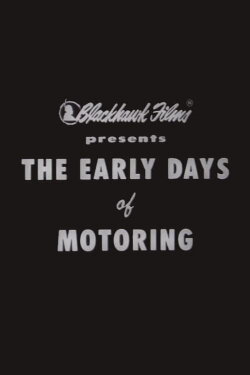 The Early Days of Motoring (1967) The Early Days of Motoring (1967)