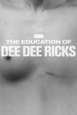 The Education of Dee Dee Ricks (2011) The Education of Dee Dee Ricks (2011)