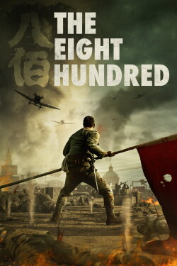 The Eight Hundred (2020) The Eight Hundred (2020)