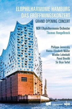 The Elbphilharmonie – opening concert (2017) The Elbphilharmonie – opening concert (2017)