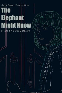 The Elephant Might Know (2014) The Elephant Might Know (2014)